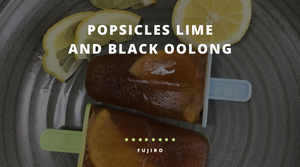 ¡POPSICLES LIME AND BLACK OOLONG!